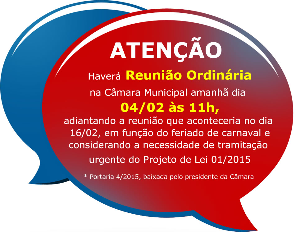 Reunião Ordinária amanhã - dia 04 de fevereiro de 2015